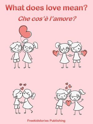 cover image of Che cos'è l'amore?--What Does Love Mean?